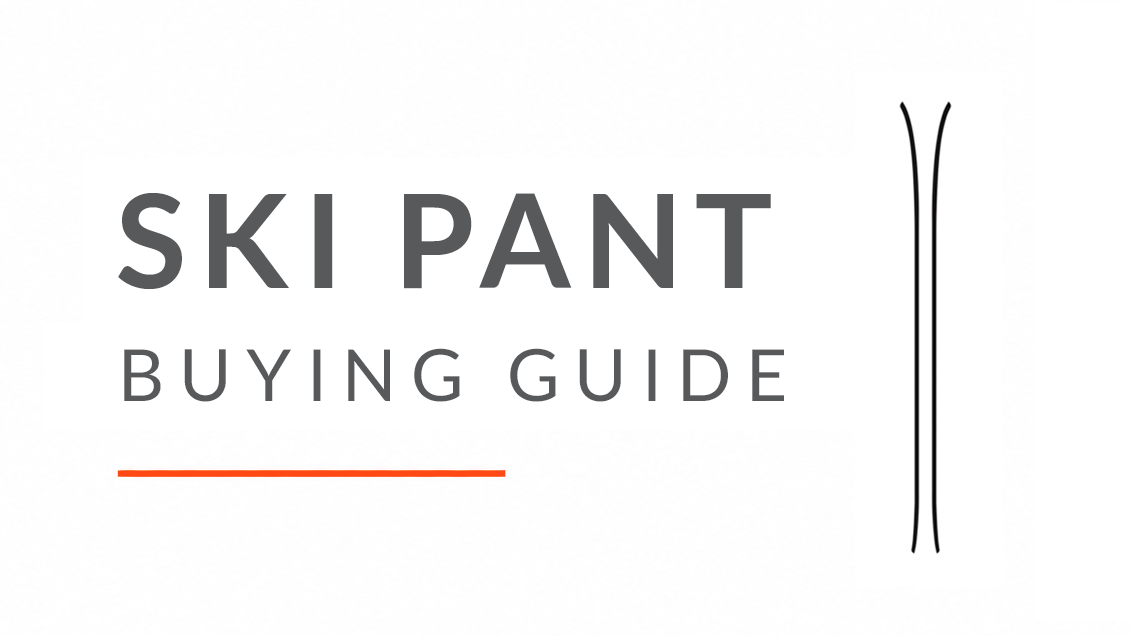 Ski Pant Buying Guide